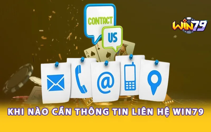 khi-nao-can-thong-tin-lien-he-win79